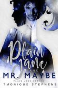 Plain Jane and Mr. Maybe (Plain Jane #7) by Tmonique Stephens