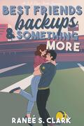 Best Friends Backups & Something More (LA Rays Sports Romance #1) by Ranee S. Clark