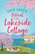 Retreat to the Lakeside Cottage by Erin Green