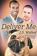 Deliver Me by J.D. Walker