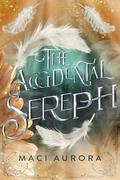 The Accidental Sereph (Carran Hollow Fated Mates #1) by Maci Aurora