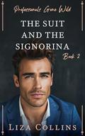 The Suit and the Signorina: Professionals Gone Wild, Book 2 by Liza Collins