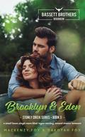 Brooklyn & Eden: Bassett Brothers Bourbon (Stoney Creek #3) by Dakotah Fox