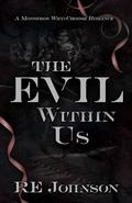 The Evil Within Us (The Shadeport Hermetica #1) by R.E. Johnson