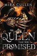 The Queen That Was Promised (Chronicles of the Awakened #2) by Mira Cullen