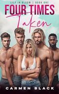 Four Times Taken (Lily in Bloom #1) by Carmen Black