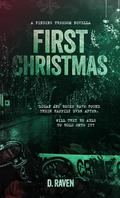 First Christmas (Finding Freedom #2) by D. Raven