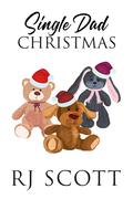 Single Dad Christmas by R.J. Scott