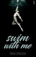Swim With Me by PrinceKenzie