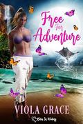 Free for Adventure by Viola Grace