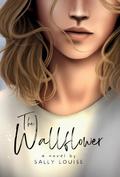 The Wallflower by Sally Louise