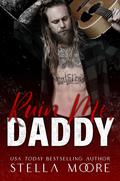 Ruin Me, Daddy (Big Daddy Energy #1) by Stella Moore