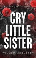 Cry Little Sister (The Exodus #5) by Willow McQuerry