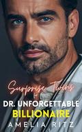 Surprise Twins for Dr. Unforgettable Billionaire: A Best Friend's Brother Second Chance Romance by Amelia Ritz