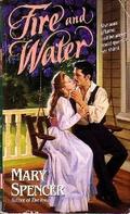 Fire and Water by Mary Spencer