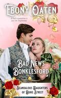 Bad News Bonklesford: Scandalous Daughters of Duke Street, Book 1 by Ebony Oaten
