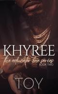 Khyree: The Educator Bae Series Book Two by Toy