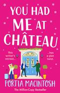 You Had Me at Chateau by Portia MacIntosh
