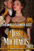 The Wallflower List (About An Earl #1) by Jess Michaels