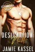 Designation: Null (The Designation Series #2) by Jamie Kassel