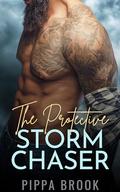 The Protective Storm Chaser by Pippa Brook