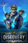 Savage Planet Discovery (Savage Planet Series #3) by Kassie Keegan