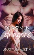 Drawn In By the Dragons (Soul Thread Shifters #2) by Anastasia Austin