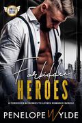 Forbidden Heroes: A Forbidden & Enemies to Lovers Romance Bundle by Penelope Wylde