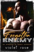 Forgotten Enemy: An Enemies to Lovers Romance by Violet Rose