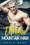 Extreme With the Mountain Man (Moonshine Mountain Rescue #3) by Skyla Nash