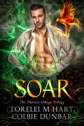 Soar by Lorelei M. Hart, Colbie Dunbar