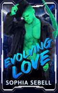 Evolving Love by Sophia Sebell