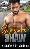 September is for Shaw by Dylann Crush, Eve London