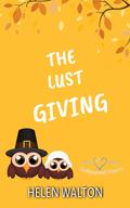 The Lust Giving (Hollywood Hearts #6) by Helen Walton