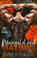 Marigold and Mayhem by Ember Davis