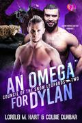 An Omega For Dylan by Lorelei M. Hart, Colbie Dunbar