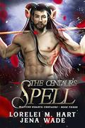 The Centaur's Spell by Jena Wade, Lorelei M. Hart