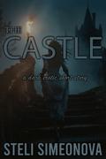 The Castle: A dark erotic short story (Chasing In The Dark by Steli Simeonova