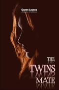 THE TWINS MATE (QUEEN LAYANA PARANORMAL SERIES #6) by Queen Layana