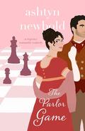 The Parlor Game by Ashtyn Newbold