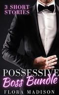 Possessive Boss Bundle by Flora Madison