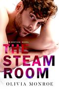 The Steam Room by Olivia Monroe