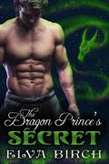 The Dragon Prince's Secret by Elva Birch