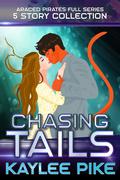 Chasing Tails (Mated to the Araced Pirates #1) by Kaylee Pike