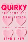 Quirky: The Complete Q Collection (The Q Collection #9) by Jennie Kew
