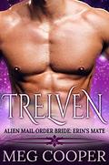 Trelven: Alien Mail Order Bride: Erin’s Mate (Love Across the Universe #5) by Meg Cooper