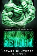 Reaver's Return (Thaxian Warrior Mates #7) by Starr Huntress