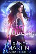 Shifter Queen by Miranda Martin, Nadia Hunter