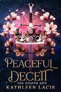 Peaceful Deceit: The Eighth Son by Kathleen Lacie