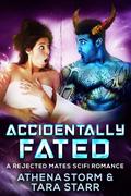 Accidentally Fated by Athena Storm, Tara Starr